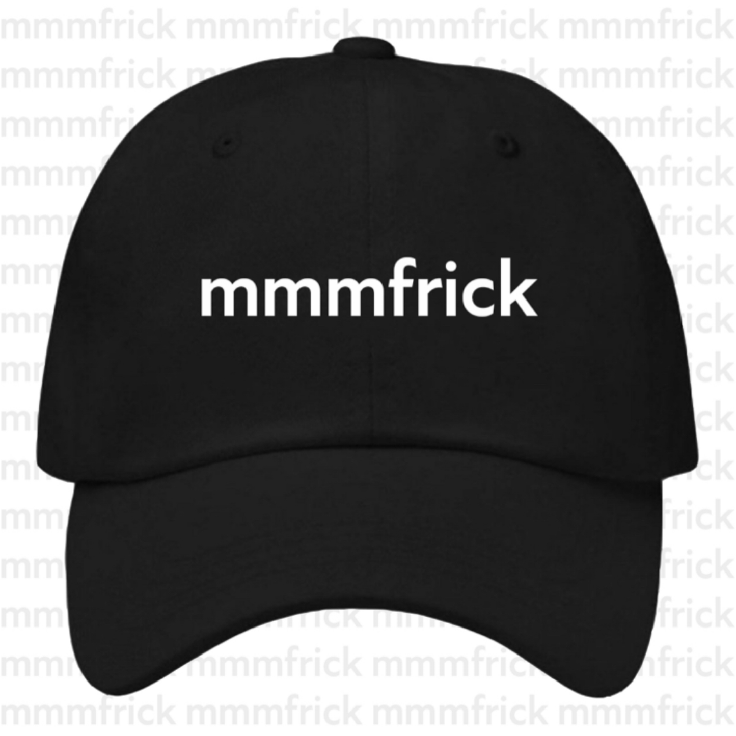 MMMFRICK Dad Hat